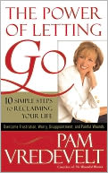 The Power of Letting Go: 10 Simple Steps to Reclaiming Your Life