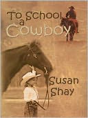 To School a Cowboy