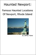 download Haunted Newport : Famous Haunted Locations of Newport, Rhode Island book