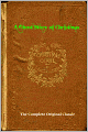 A CHRISTMAS CAROL, (A Ghost Story of Christmas) The Complete & Original Dickens Classic Plus BONUS Full Audiobook