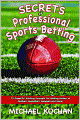 Secrets of Professional Sports Betting