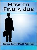 How to Find a Job by Joshua Grover-David Patterson: NOOK Book Cover