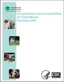 Comprehensive Cancer Control Plans: A Content Review December 2005