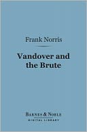 Vandover and the Brute (Barnes & Noble Digital Library)