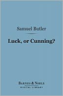 Luck, Or Cunning? (Barnes & Noble Digital Library): As the Main Means of Organic Modification
