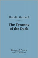 The Tyranny of the Dark (Barnes & Noble Digital Library)