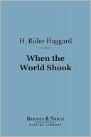When the World Shook (Barnes & Noble Digital Library)
