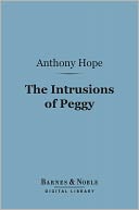 The Intrusions of Peggy (Barnes & Noble Digital Library)