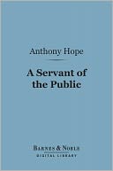 A Servant of the Public (Barnes & Noble Digital Library)