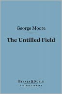 The Untilled Field (Barnes & Noble Digital Library)