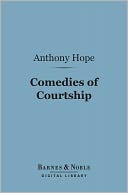 Comedies of Courtship (Barnes & Noble Digital Library)