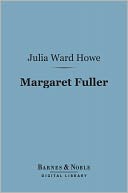 Margaret Fuller (Barnes & Noble Digital Library): Marchesa Ossoli