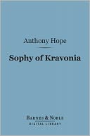 Sophy of Kravonia (Barnes & Noble Digital Library)