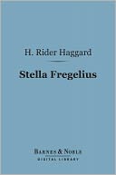 Stella Fregelius (Barnes & Noble Digital Library): A Tale of Three Destinies
