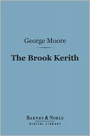 The Brook Kerith (Barnes & Noble Digital Library): A Syrian Story