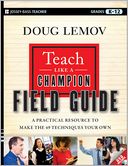Teach Like a Champion Field Guide by Doug Lemov: Book Cover