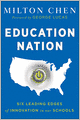 Education Nation: Six Leading Edges of Innovation in our Schools