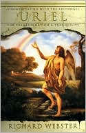 Uriel: Communicating with the Archangel for Transformation & Tranquility