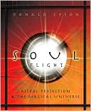 Soul Flight: Astral Projection and the Magical Universe