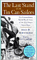 The Last Stand of the Tin Can Sailors: The Extraordinary World War II Story of the U.S. Navy's Finest Hour