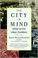 The City in Mind: Notes on the Urban Condition