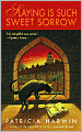 Slaying is Such Sweet Sorrow: A Far Wychwood Mystery