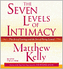 The Seven Levels of Intimacy: The Art of Loving and the Joy of Being Loved