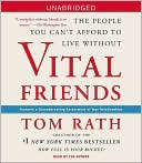 Vital Friends: The People You Can't Afford to Live Without