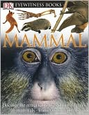 Mammal (Eyewitness Books Series)