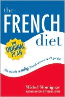 download The French Diet : The Secrets of Why French Women Don't Get Fat book