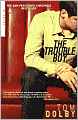 The Trouble Boy