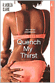 Quench My Thirst