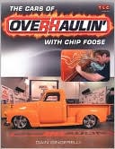 The Cars of Overhaulin' with Chip Foose