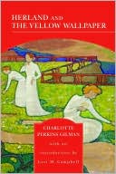Herland and The Yellow Wallpaper (Barnes & Noble Library of Essential Reading)