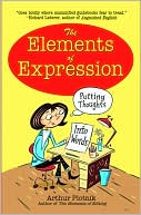 The Elements of Expression: Putting Thoughts into Words
