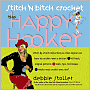 Stitch N' Bitch Crochet: The Happy Hooker