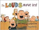 Louds Move In!