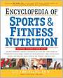 Encyclopedia of Sports Nutrition: The Ultimate Guide for Peak Performance