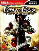 Prince of Persia: The Two Thrones: Prima Official Game Gudie