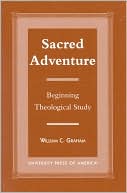 Sacred Adventure: Beginning Theological Study