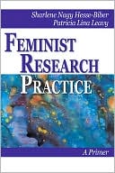 Feminist Research Practice: A Primer