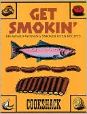 Get Smokin': 190 Award-Winning Smoker Oven Recipes