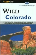 Wild Colorado: A Guide to 51 Roadless Recreation Areas