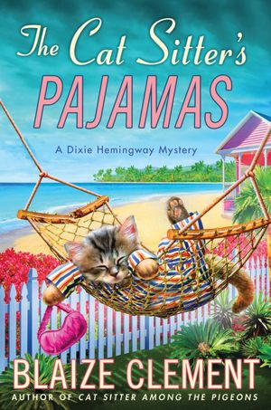 The Cat Sitter's Pajamas (Dixie Hemingway Series #7)