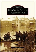 The Great Dayton Flood of 1913 (Images of America Series)