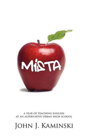 Mista: A Year of Teaching English at an Alternative Urban High School