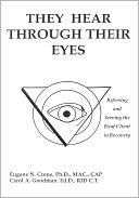 They Hear Through Their Eyes: Referring and Serving the Deaf Client in Recovery