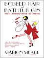 Bobbed Hair and Bathtub Gin: Writers Running Wild in the Twenties