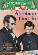 Magic Tree House Fact Tracker #25: Abraham Lincoln: A Nonfiction Companion to Magic Tree House #47: Abe Lincoln at Last!