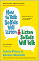 How to Talk So Kids Will Listen and Listen So Kids Will Talk (30th Anniversary Edition)